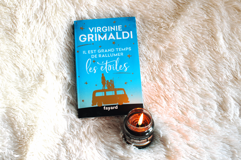 Il est grand temps de rallumer les étoiles - Virginie Grimaldi